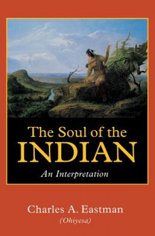 Kniha Soul of the Indian Charles A. Eastman