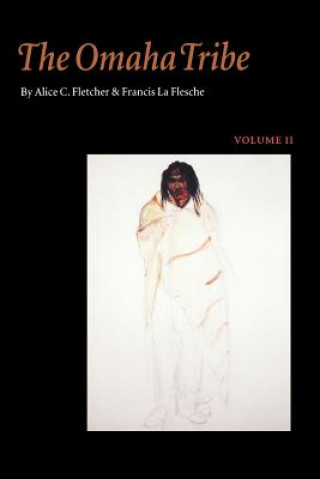 Kniha Omaha Tribe, Volume 2 Alice C. Fletcher