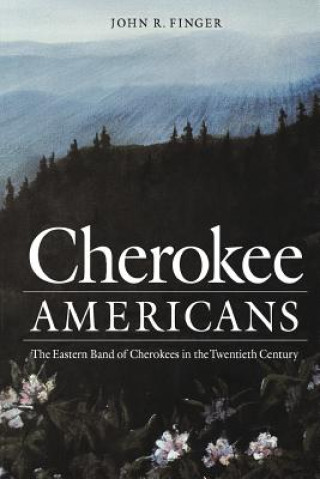 Könyv Cherokee Americans John R. Finger