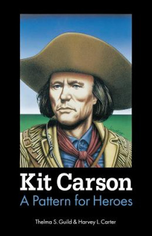 Knjiga Kit Carson Thelma S. Guild