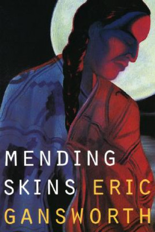 Książka Mending Skins Eric Gansworth