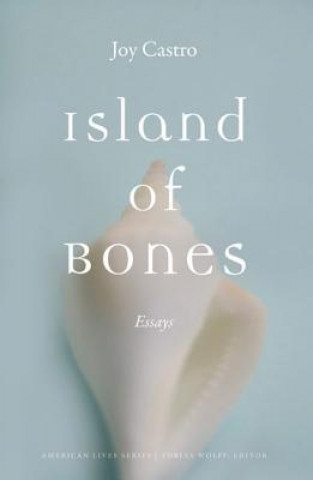 Kniha Island of Bones Joy Castro
