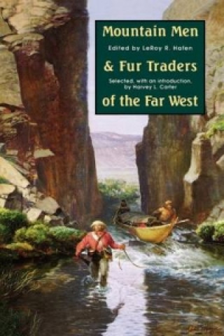 Kniha Mountain Men and Fur Traders of the Far West LeRoy R. Hafen