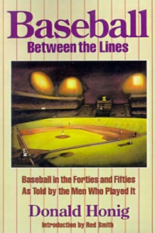 Knjiga Baseball Between the Lines Donald Honig