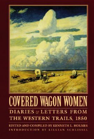 Carte Covered Wagon Women, Volume 2 Kenneth L. Holmes