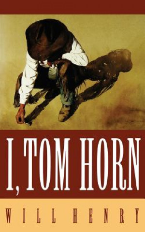 Kniha I, Tom Horn Will Henry