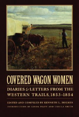 Könyv Covered Wagon Women, Volume 6 David Duniway