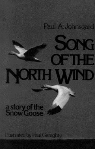 Книга Song of the North Wind Paul A. Johnsgard