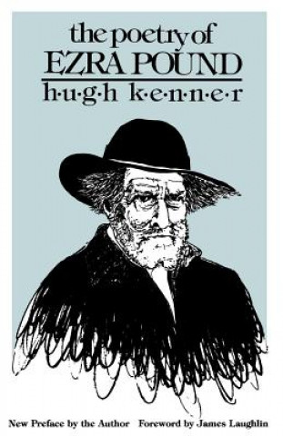Carte Poetry of Ezra Pound Hugh Kenner
