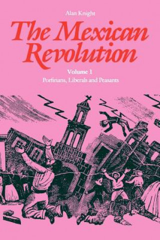 Kniha Mexican Revolution, Volume 1 Alan Knight