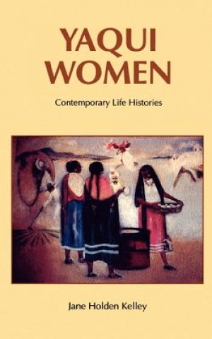 Книга Yaqui Women Jane Holden Kelley