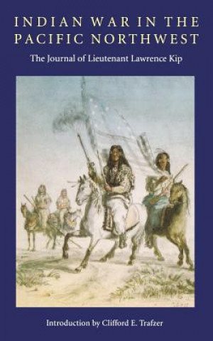 Kniha Indian War in the Pacific Northwest Lawrence Kip