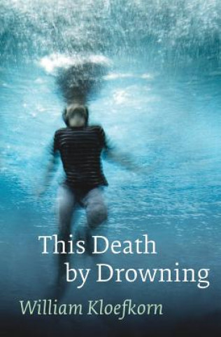 Book This Death by Drowning William Kloefkorn