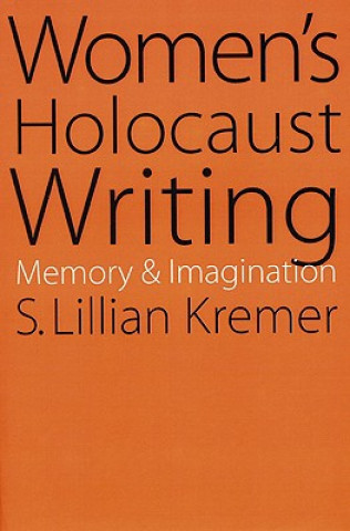 Carte Women's Holocaust Writing S.Lilian Kremer