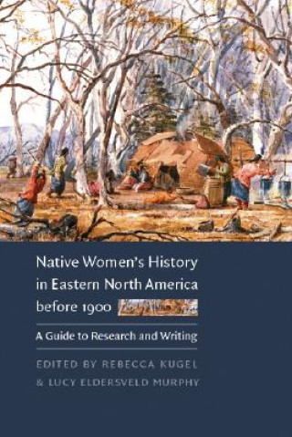 Carte Native Women's History in Eastern North America before 1900 