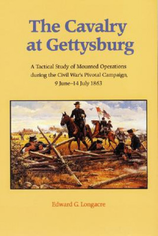 Książka Cavalry at Gettysburg Edward G. Longacre