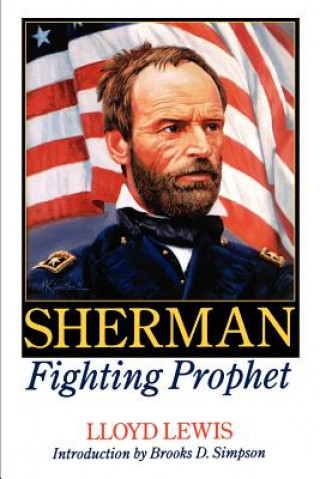 Kniha Sherman, Fighting Prophet Lloyd Lewis