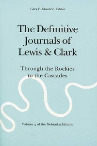 Kniha Definitive Journals of Lewis and Clark, Vol 5 Meriwether Lewis