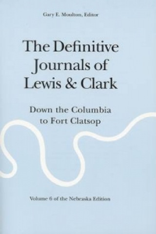 Könyv Definitive Journals of Lewis and Clark, Vol 6 Meriwether Lewis