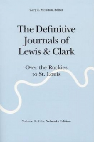 Książka Definitive Journals of Lewis and Clark, Vol 8 Meriwether Lewis