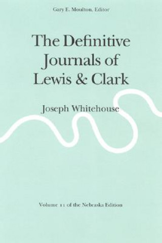Könyv Definitive Journals of Lewis and Clark, Vol 11 Meriwether Lewis
