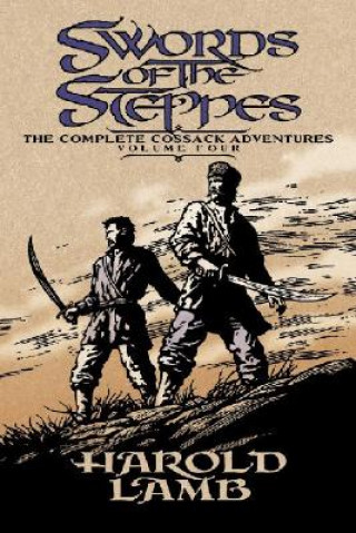 Könyv Swords of the Steppes Harold Lamb