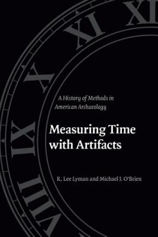 Kniha Measuring Time with Artifacts Michael J. O'Brien