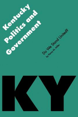 Könyv Kentucky Politics and Government Penny M. Miller