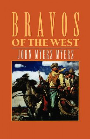 Knjiga Bravos of the West John Myers Myers
