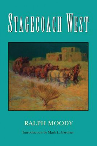 Kniha Stagecoach West Ralph Moody