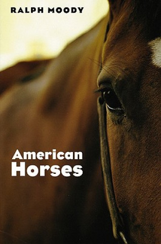 Kniha American Horses Ralph Moody