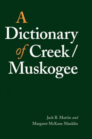 Carte Dictionary of Creek/Muskogee Jack B. Martin