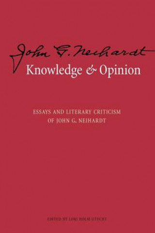 Kniha Knowledge and Opinion John G. Neihardt