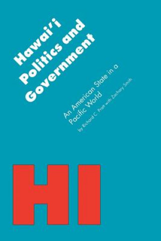 Könyv Hawai'i Politics and Government Richard C. Pratt