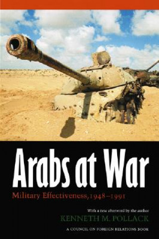 Könyv Arabs at War Kenneth M. Pollack
