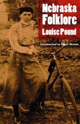 Kniha Nebraska Folklore Louise Pound