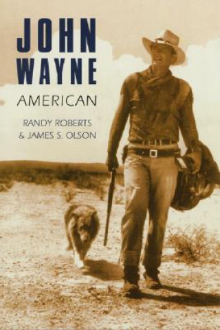 Книга John Wayne Randy Roberts