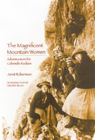 Książka Magnificent Mountain Women Janet Robertson