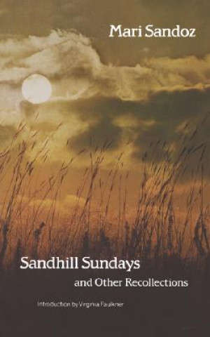 Buch Sandhill Sundays and Other Recollections Mari Sandoz