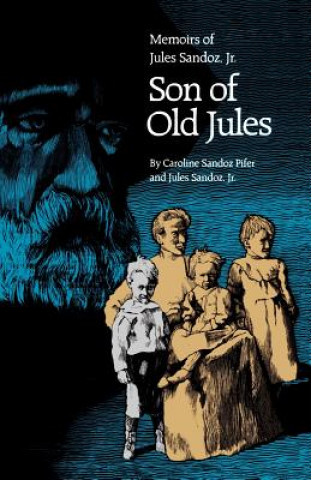Книга Son of Old Jules Caroline Sandoz Pifer
