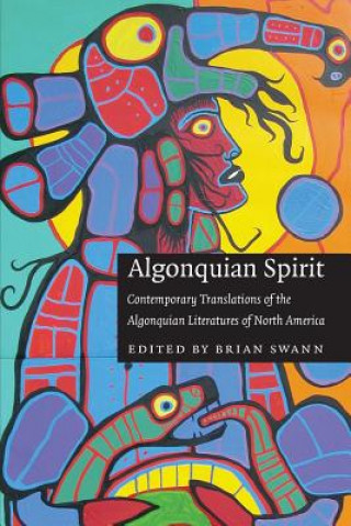 Kniha Algonquian Spirit Brian Swann