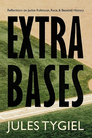 Kniha Extra Bases Jules Tygiel