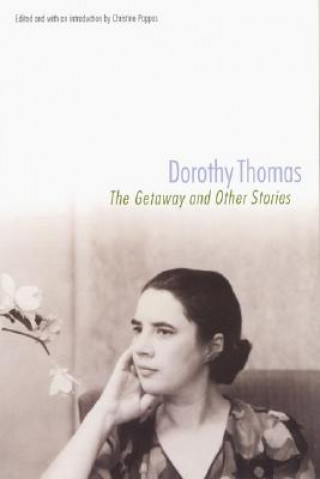 Kniha Getaway and Other Stories Dorothy Thomas