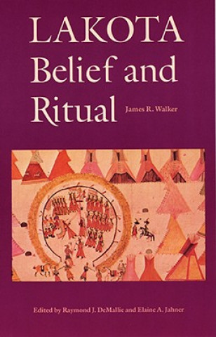 Carte Lakota Belief and Ritual James R. Walker