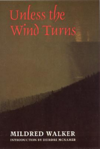 Kniha Unless the Wind Turns Mildred Walker