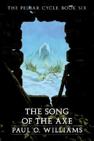 Книга Song of the Axe Paul O. Williams