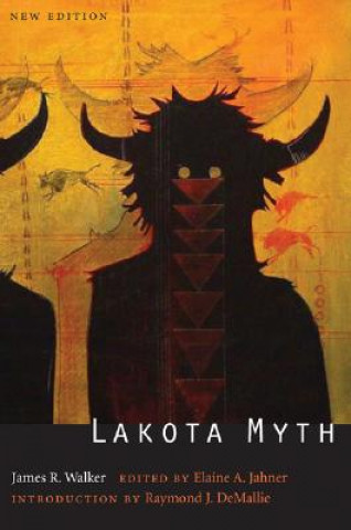 Kniha Lakota Myth James R. Walker
