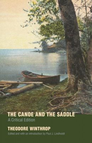 Carte Canoe and the Saddle Theodore Winthrop