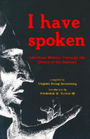 Libro I Have Spoken Virginia Irving Armstrong