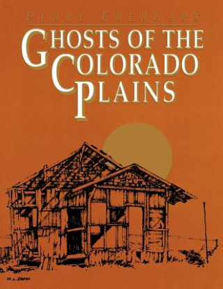 Kniha Ghosts of the Colorado Plains Perry Eberhart